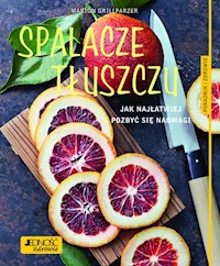 Spalacze tłuszczu Jak najłatwiej pozbyc się nadwagi Poradnik zdrowie - Marion Grillparzer, Kittler Martina - książka