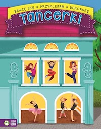 Bawię się przyklejam projektuję Tancerki -  - książka