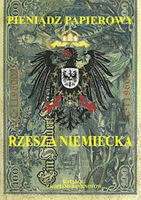 Pieniądz papierowy Rzesza Niemiecka 1874-1948 - Kalinowski Piotr - książka