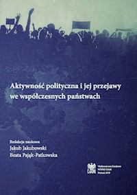 Aktywność polityczna i jej przejawy we współczesnych państwach -  - książka