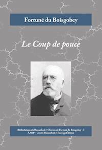 Le Coup de pouce - Fortuné du Boisgobey - ebook