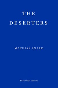 The Deserters - Mathias Enard - ebook