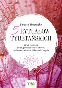 5 rytuałów tybetańskich - Barbara Simonsohn - ebook