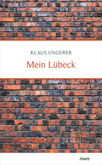 Mein Lübeck - Klaus Ungerer - ebook