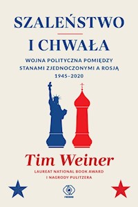 Szaleństwo i chwała - Tim Weiner - książka