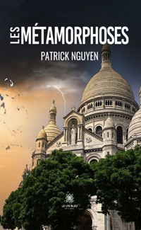 Les métamorphoses - Patrick Nguyen - ebook