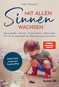 Mit allen Sinnen wachsen - Inke Hummel - ebook