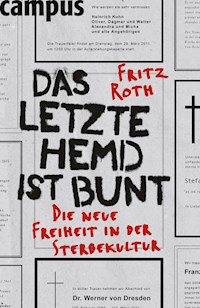 Das letzte Hemd ist bunt - Fritz Roth - ebook