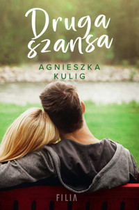 Druga szansa - Agnieszka Kulig - ebook + audiobook + książka