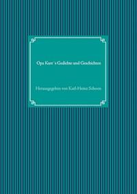 Opa Kurt´s Gedichte und Geschichten -  - ebook