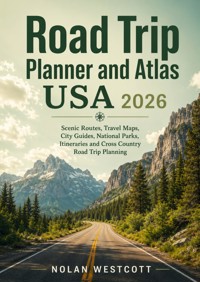 Road Trip Planner and Atlas USA 2026 - Nolan Westcott - ebook
