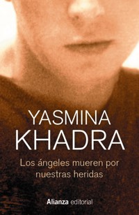 Los ángeles mueren por nuestras heridas - Yasmina Khadra - ebook