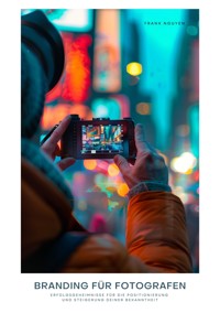 Branding für Fotografen - Frank Nguyen - ebook