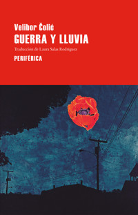Guerra y lluvia - Velibor Colic - ebook