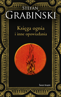 Księga ognia i inne opowiadania (edycja kolekcjonerska) - Stefan Grabiński - ebook