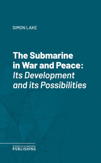 The Submarine in War and Peace - Lake - ebook