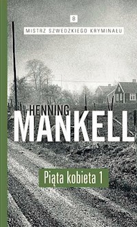 Piąta kobieta Część. 1 - Mankell Henning - książka
