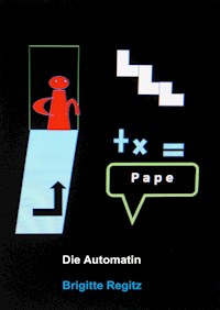 Die Automatin - Brigitte Regitz - ebook