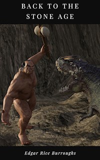 Back to the Stone Age - Edgar Rice Burroughs - ebook
