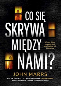 Co się skrywa między nami? - John Marrs - książka