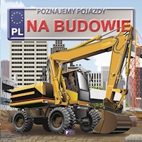Poznajemy pojazdy na budowie - Jędraszek Izabela - książka