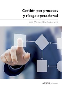 Gestión por procesos y riesgo operacional - José Manuel Pardo Álvarez - ebook