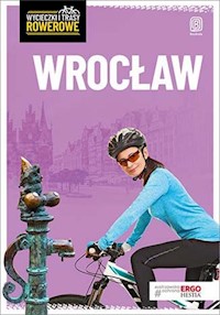 Wrocław i okolice Wycieczki i trasy rowerowe - Waligóra Agnieszka, Waligóra Mateusz - książka