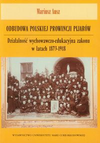 Odbudowa polskiej prowincji pijarów - Ausz Mariusz - książka