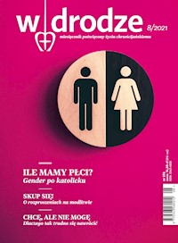 Miesięcznik W drodze 8/2021 (576) - Wydanie zbiorowe - ebook