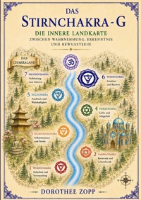 Das Stirnchakra -G - Dorothee Zopp - ebook
