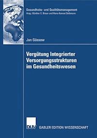 Vergütung Integrierter Versorgungsstrukturen im Gesundheitswesen - Jan Güssow - ebook