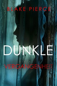 Dunkle Vergangenheit - Blake Pierce - ebook