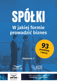 Spółki W jakiej formie prowadzić biznes - zbiorowa praca - książka