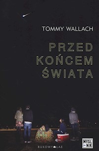 Przed końcem świata - Tommy Wallach - książka