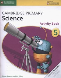 Cambridge Primary Science Activity Book 5 - Baxter Fiona, Dilley Liz - książka