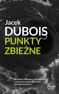 Punkty zbieżne - Jacek Dubois - ebook + audiobook + książka