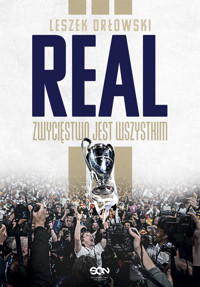 Real. Zwycięstwo jest wszystkim - Leszek Orłowski - ebook + książka