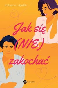 Jak się (nie) zakochać - Myriam MLejardi - książka