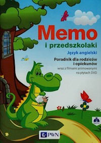 Memo i przedszkolaki Język angielski Poradnik dla rodziców i opiekunów wraz z filmami animowanymi na płytach DVD - Cygal Paulina, Bulwarska Ewa, Wajda Natalia - książka