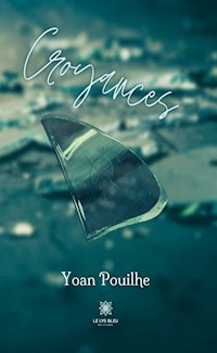 Croyances - Yoan Pouilhe - ebook