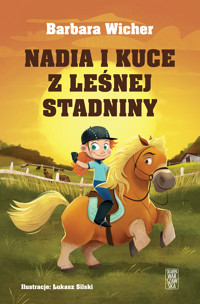 Nadia i kuce z Leśnej Stadniny - Barbara Wicher - ebook + audiobook + książka