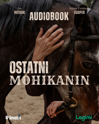 Przygody Sokolego Oka: Ostatni Mohikanin. - J.F. Cooper - ebook + audiobook