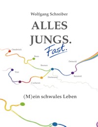 Alles Jungs. Fast. - Wolfgang Schreiber - ebook