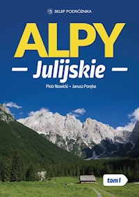 Alpy Julijskie Tom 1 - Nowicki Piotr, Poręba Janusz - książka