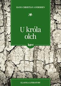 U króla Olch - Hans Christian Andersen - darmowy ebook + audiobook