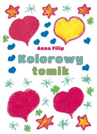 Kolorowy tomik - Filip Anna - książka