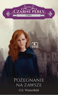 Czarne perły Tom 6 Pożegnanie na zawsze - O.S. Winterfield - książka