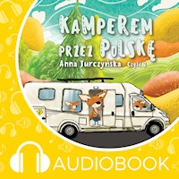 Pamiętniki Fenka. Kamperem przez Polskę. Część 2 - Anna Jurczyńska - audiobook