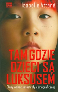 Tam gdzie dzieci są luksusem - Attané Isabelle - książka