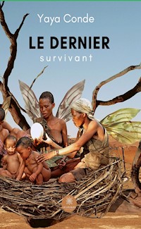 Le dernier Survivant - Yaya Conde - ebook